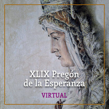 XLIX Pregón Esperanza virtual
