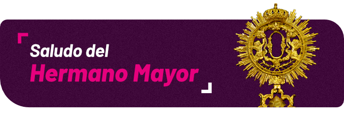 Saludo Hermano Mayor Saludo Hermano Mayor