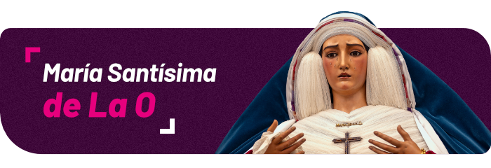 María Santísima de La O María Santísima de La O